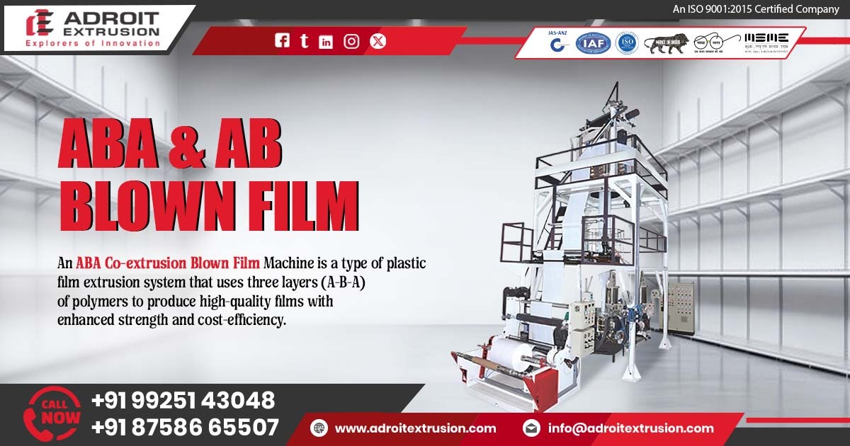 AB and ABA Multilayer Blown Film Plant in India