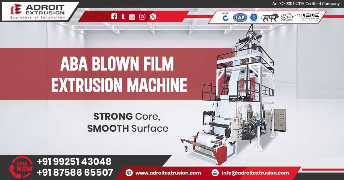 ABA Blown Film Extrusion Machine in Telangana