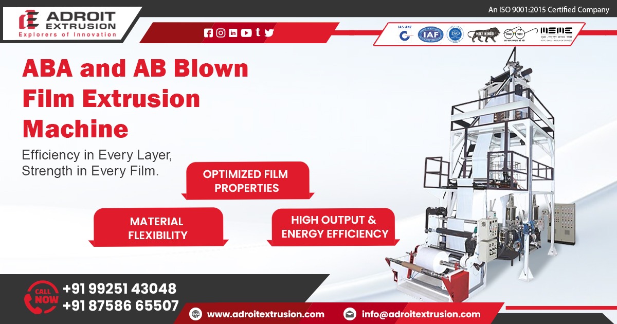 ABA and AB Blown Film Extrusion Machines for West Bengal Industries