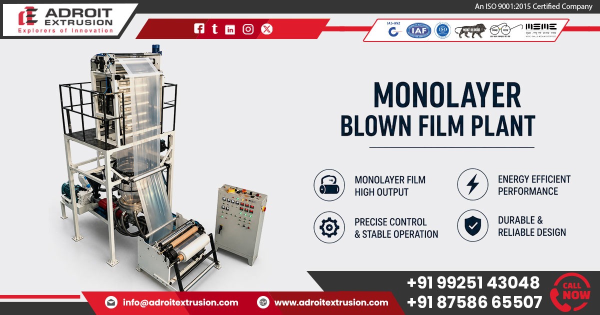 Manufacturer of High Capacity Monolayer Blown Film Plant